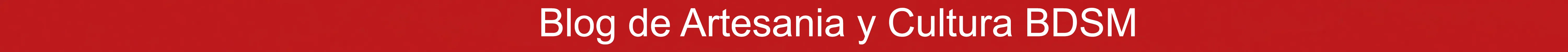 Blog de Artesania y Cultura BDSM